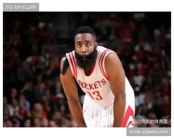 骑士哈登复出后进攻效率提升显著 关键时刻决策能力获验证